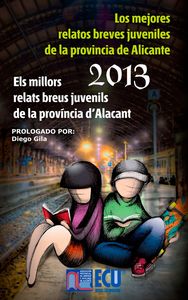 Los mejores relatos breves juveniles de la provincia de Alicante 2013, de Varios autores | portada del libro