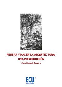 Pensar y hacer la arquitectura: Una introducción, de Calduch Cervera, Joan | portada del libro