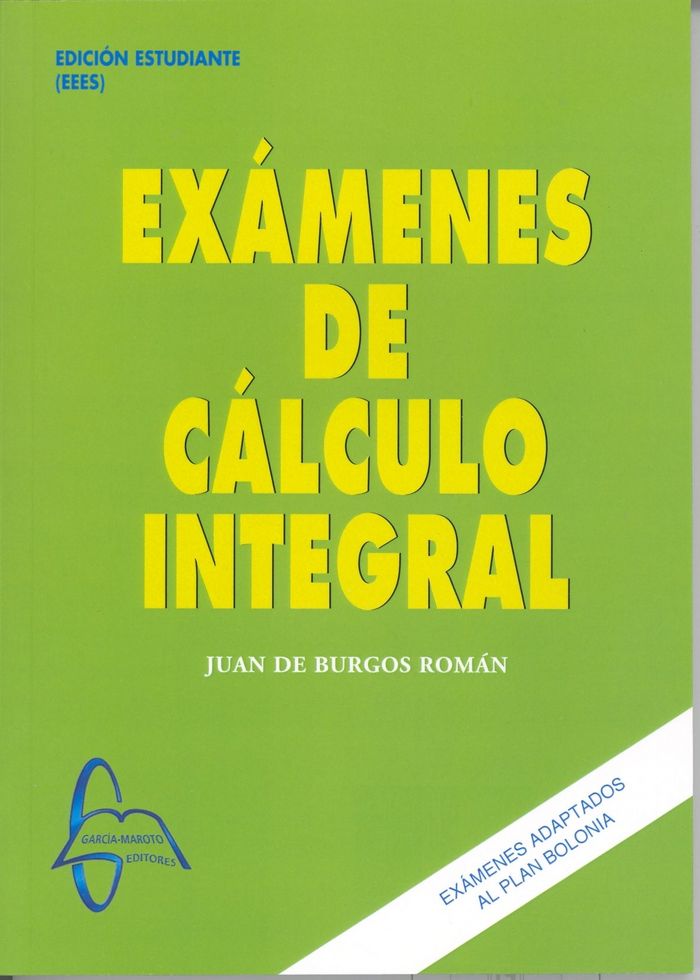 Exámenes de Cálculo Integral, de de Burgos Román | portada del libro