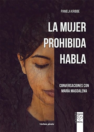LA MUJER PROHIBIDA HABLA, de PAMELA KRIBBE, PAMELA | portada del libro