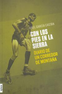 Con los pies en la sierra, de García Castán, Raúl | portada del libro