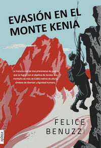 Evasión en el Monte Kenia, de Benuzzi, Felice | portada del libro
