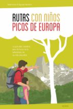 RUTAS CON NI･OS EN LOS PICOS DE EUROPA, de NOEL ARRAIZ GARCIA | portada del libro