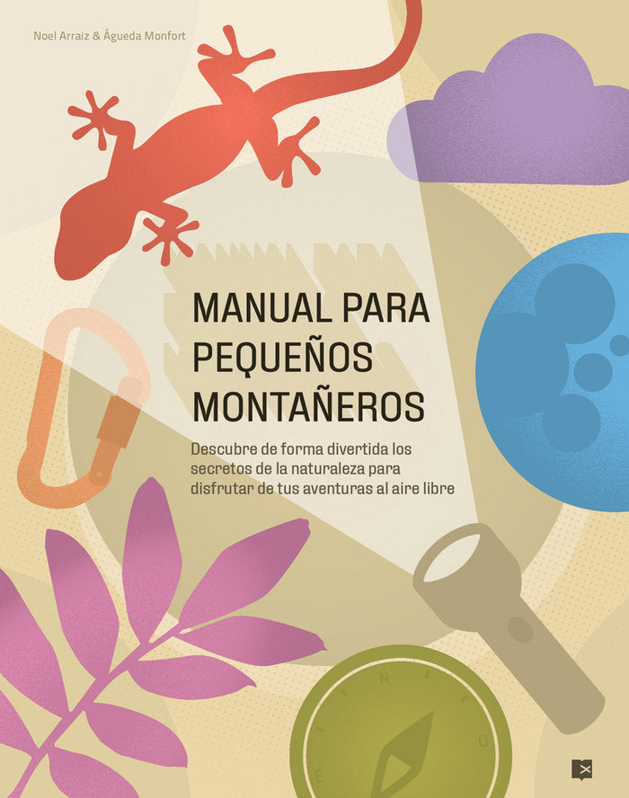 MANUAL PARA PEQUEÑOS MONTAÑEROS, de , NOEL ARRAIZ Y AGUEDA MONFORT | portada del libro