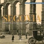 SEGOVIA UN RECORRIDO, de Juan Pedro Velasco Sayago | portada del libro