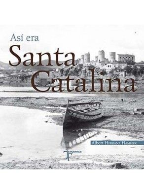 Así era Santa Catalina, de Herranz Hammer, Albert | portada del libro