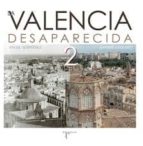La Valencia Desaparecida 2, de Ángel Martínez | portada del libro