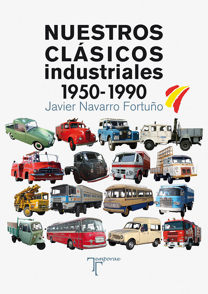 NUESTROS CLASICOS INDUSTRIALES 1950 1990, de NAVARRO FORTUÑO, JAVIER | portada del libro
