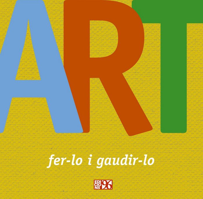 Art, fer-lo i gaudir-lo, de CEIP EL CASTELL | portada del libro