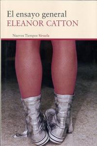 El ensayo general, de Catton, Eleanor | portada del libro