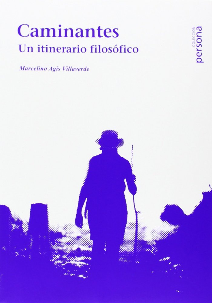 CAMINANTES: UN ITINERARIO FILOSOFICO, de AGIS, MARCELINO | portada del libro