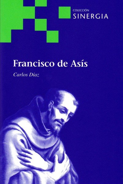 FRANCISCO DE ASIS, de DIAZ HERNANDEZ, CARLOS | portada del libro