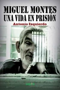 Miguel Montes, de Izquierdo Sánchez, Antonio | portada del libro