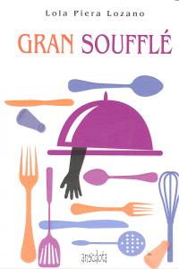 Gran Soufflé, de Piera Lozano, Lola | portada del libro