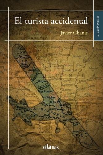 TURISTA ACCIDENTAL, EL, de CHANIS, JAVIER | portada del libro
