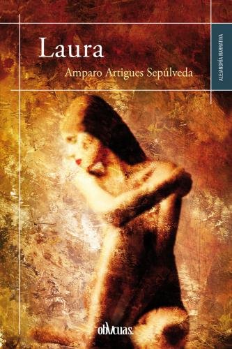 LAURA, de ARTIGUES SEPúLVEDA, AMPARO | portada del libro