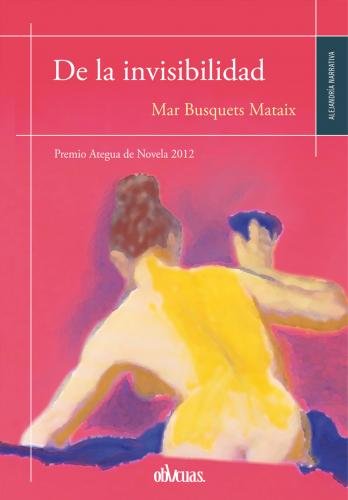 DE LA INVISIBILIDAD, de BUSQUETS MATAIX, MARíA DEL MAR | portada del libro