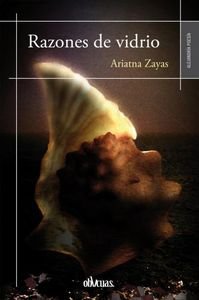 RAZONES DE VIDRIO, de ZAYAS LABRADA | portada del libro