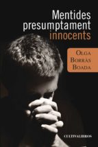 📗 Libro en catalán
MENTIDES PRESUMPTAMENT INNOCENTS, de OLGA BORRAS BOADA | portada del libro