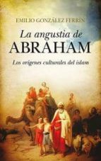 ANGUSTIA DE ABRAHAM, LA, de Emilio González Ferrín | portada del libro