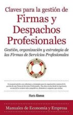 CLAVES PARA LA GESTION DE FIRMAS Y DESPACHOS, de Mario Alonso Ayala | portada del libro