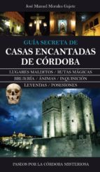 CASAS ENCANTADAS DE CﾓRDOBA, de José Manuel Morales Gajete | portada del libro