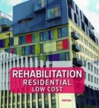 Rehabilitation residential low cost, de Varios autores | portada del libro