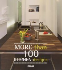 More Than 100 Kitchen Designs, de VV.AA. | portada del libro