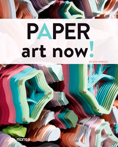 Paper Art Now!, de Instituto Monsa de Ediciones, S.A. | portada del libro