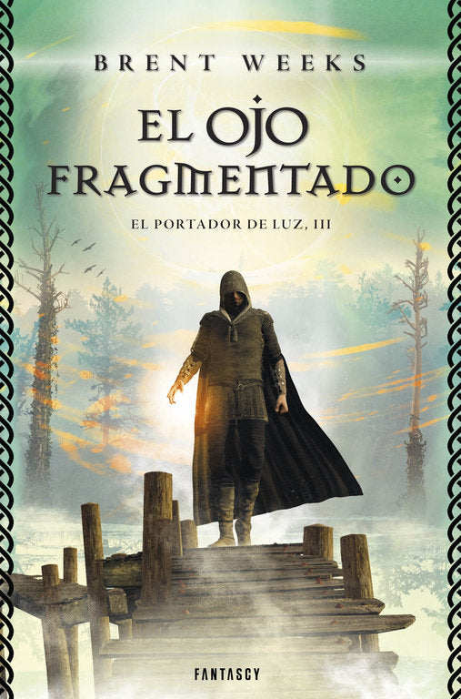 El Ojo Fragmentado (El Portador de Luz  3), de Weeks | portada del libro