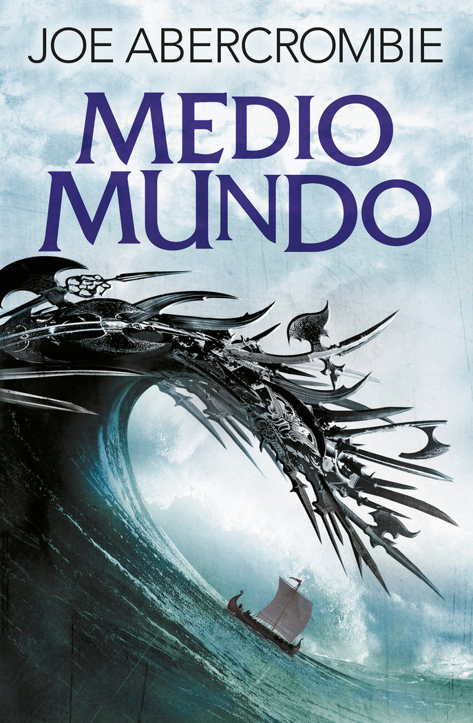 Medio mundo (El mar Quebrado 2), de Abercrombie | portada del libro