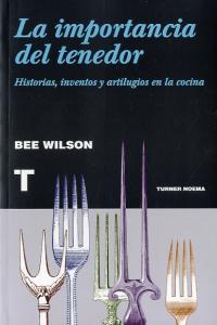 La importancia del tenedor, de Wilson, Bee | portada del libro