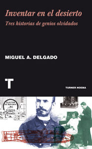 Inventar en el desierto, de Delgado, Miguel A. | portada del libro