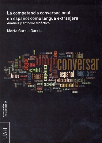 La competencia conversacional en español como lengua extranjera: Analisis y enfoque didáctico, de García García | portada del