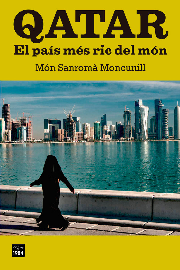 Qatar. El país més ric del món, de Sanromà Moncunill, Món | portada del libro