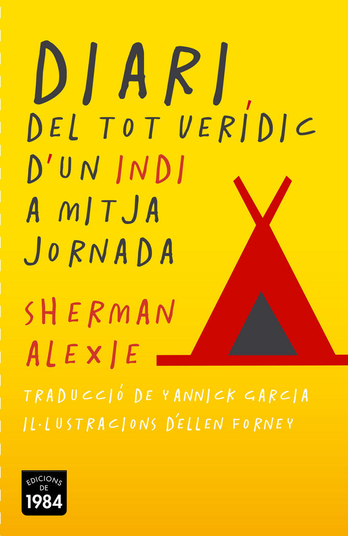 Diari del tot verídic d'un indi a mitja jornada, de Alexie, Sherman | portada del libro