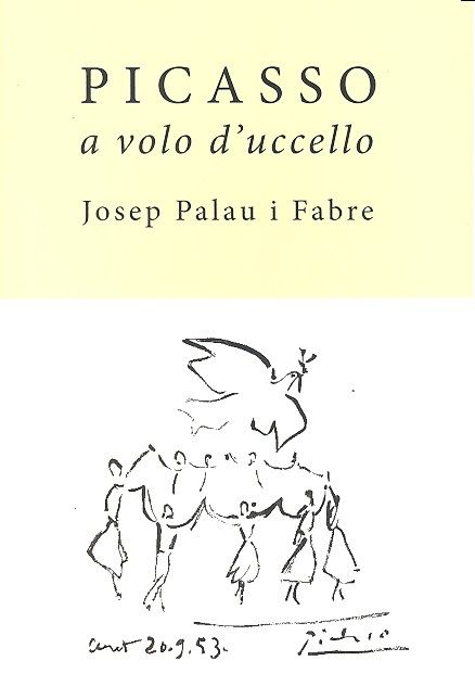 PICASSO A VOLO D'UCCELLO, de PALAU I FABRE | portada del libro