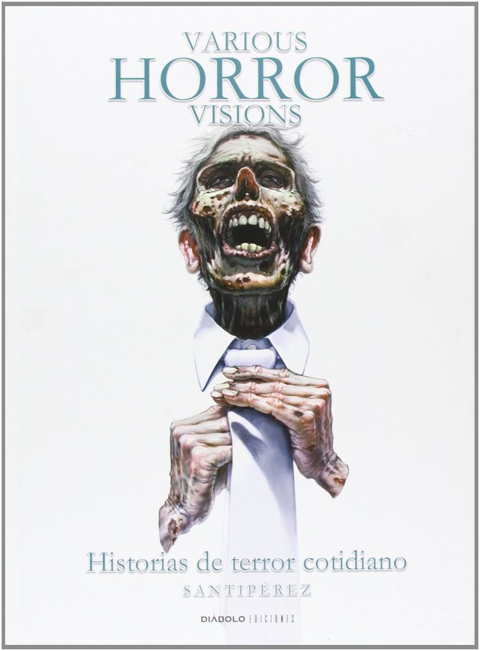 Various horror visions, Historias de terror cotidiano, de SANTIPEREZ | portada del libro