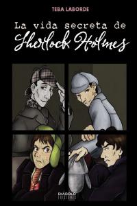 La vida secreta de Sherlock Holmes, de LABORDE | portada del libro