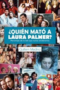 Quien mato a Laura Palmer, de MEDINA,GUILLEN | portada del libro