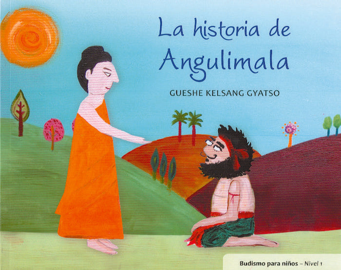 HISTORIA DE ANGULIMALA, LA, de KELSANG GYATSO | portada del libro