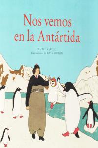 NOS VEMOS EN LA ANTARTIDA, de Zarchi, Nurit | portada del libro
