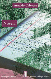 NOVELA, de Calveyra, Arnaldo | portada del libro