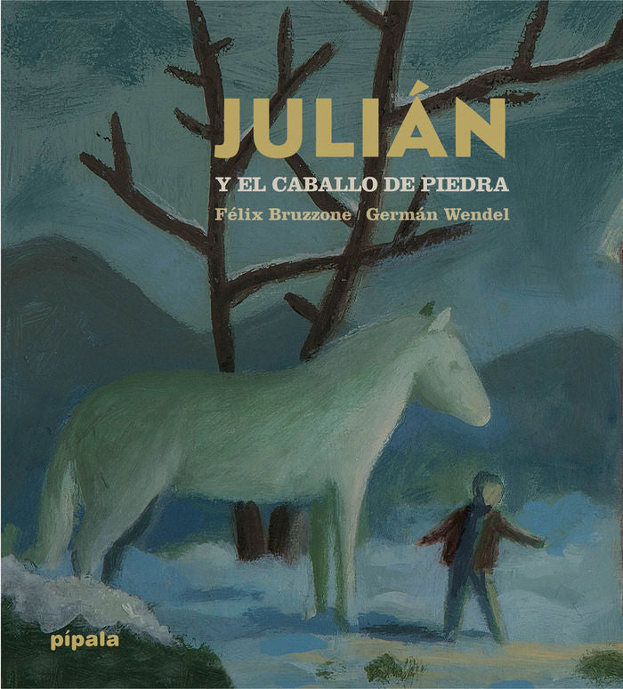 JULIAN Y EL CABALLO DE PIEDRA, de Bruzzone, Félix | portada del libro