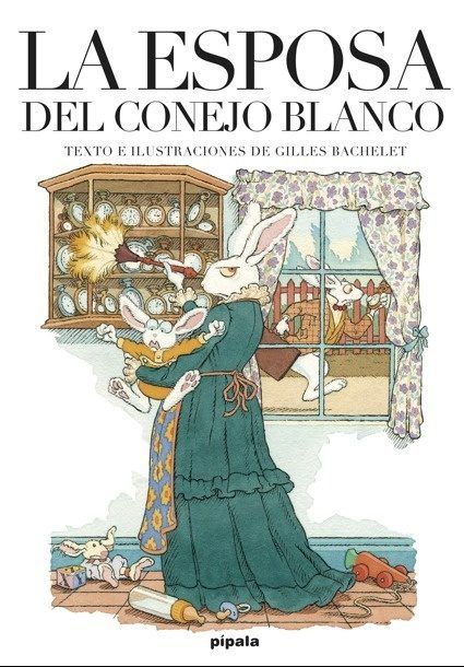 LA ESPOSA DEL CONEJO BLANCO, de Bachelet, Gilles | portada del libro