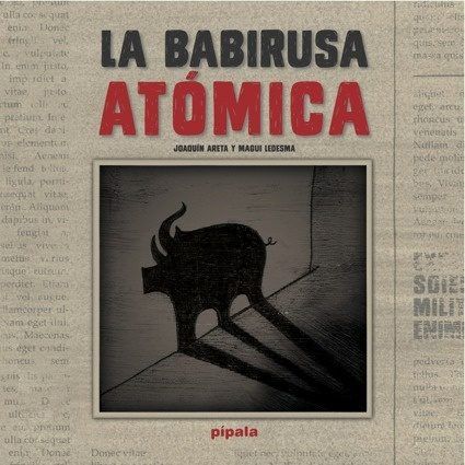 LA BABIRUSA ATÓMICA, de Areta, Joaquín | portada del libro