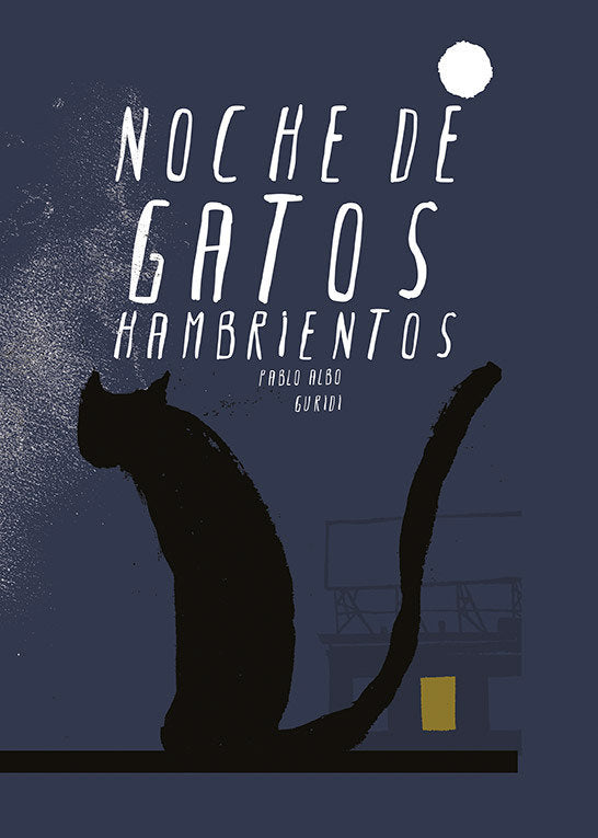 NOCHE DE GATOS HAMBRIENTOS, de Albo, Pablo | portada del libro