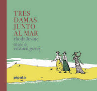 TRES DAMAS JUNTO AL MAR, de Levine, Rhoda | portada del libro