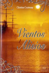 Vientos alisios, de Courtenay, Christina | portada del libro