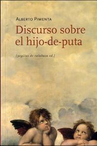 Discurso sobre el hijo-de-puta, de Pimenta, Alberto | portada del libro